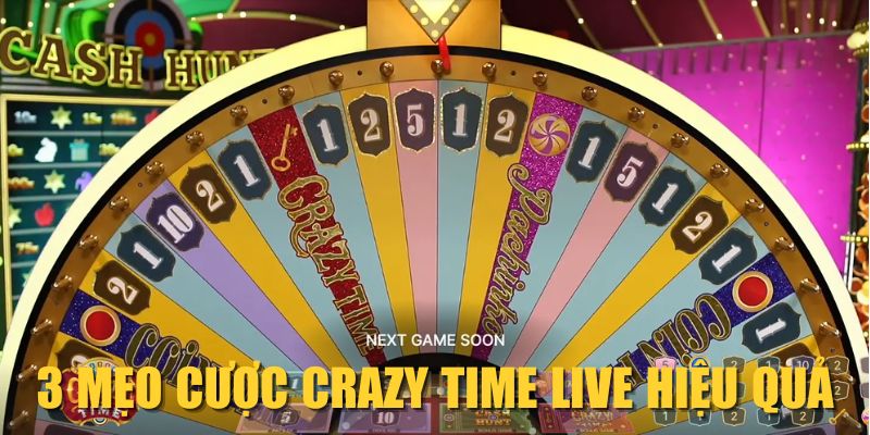 3 mẹo cược Crazy Time Live hiệu quả