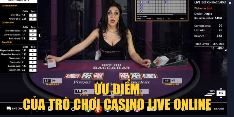 Ưu điểm của trò chơi Casino Live Online