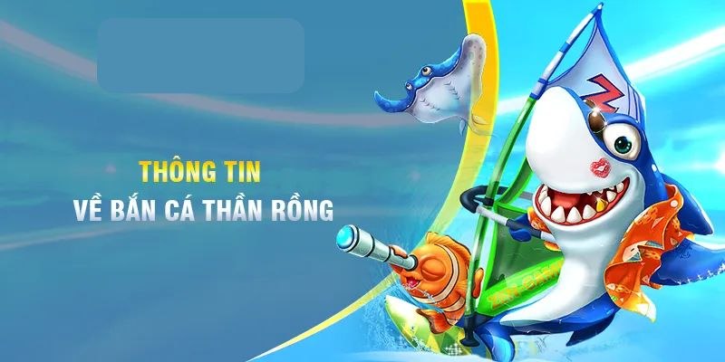 Bắn Cá Rồng Online Đánh Cá Game Có Lợi Nhuận Khủng