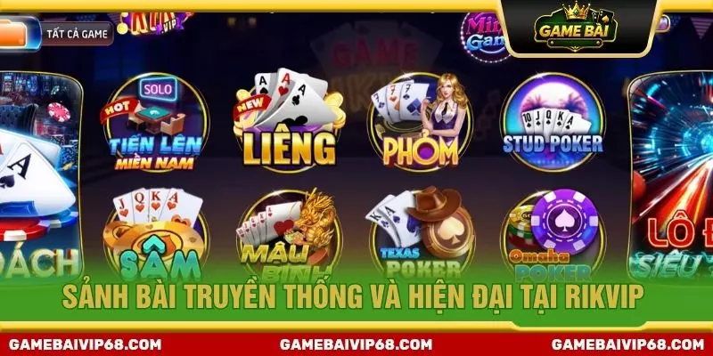 Sảnh bài truyền thống và hiện đại tại Rikvip