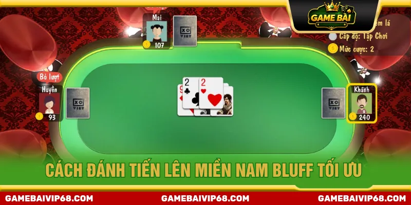 Cách đánh Tiến Lên Miền Nam bluff đối thủ ra bài lớn