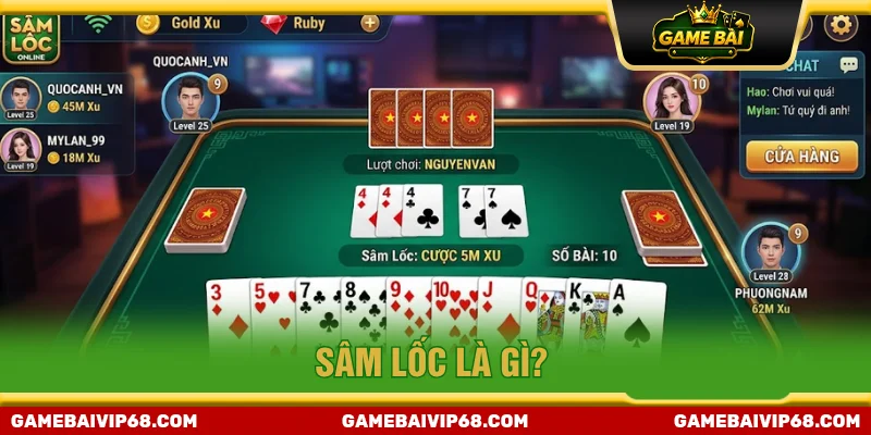 Giải thích đặc điểm của game bài Sâm lốc