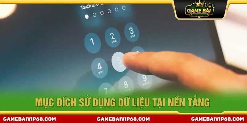 Mục đích sử dụng dữ liệu tại nền tảng
