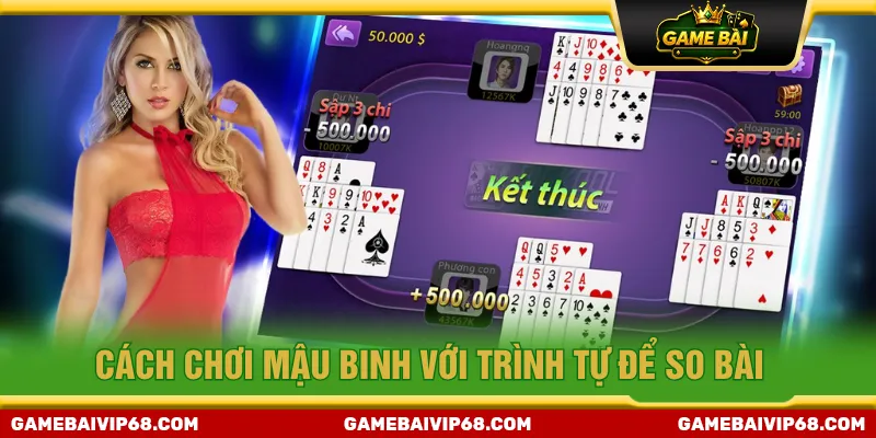 Người chơi cần biết trình tự so sánh để tăng lợi thế đánh bài