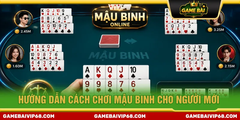 Người tham gia cần nắm rõ cách chơi Mậu Binh trực tuyến