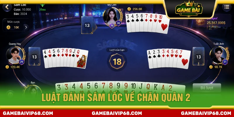 Quy tắc chặn 2 trong Sâm lốc khác với Tiến lên miền Nam